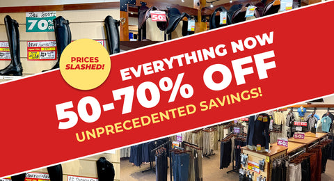 Text on a red banner, reading: Prices slashed - everything now 50 to 70% off - unprecedented savings! Background images of retail stores stocked with equestrian items on sale.
