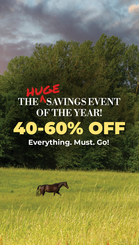The huge savings event of the year. 40-60% off. Everything must go. Background photo of horse walking through pasture.